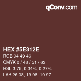 Farbcode: HEX #5E312E | qconv.com
