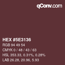Color code: HEX #5E3136 | qconv.com