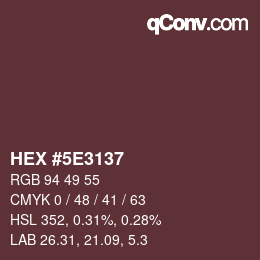 Color code: HEX #5E3137 | qconv.com