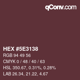 Color code: HEX #5E3138 | qconv.com