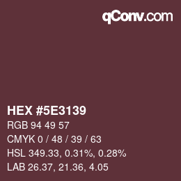 Color code: HEX #5E3139 | qconv.com