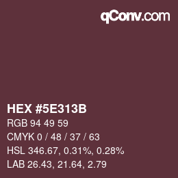 颜色代码: HEX #5E313B | qconv.com