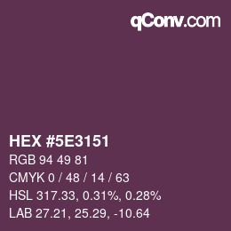 Color code: HEX #5E3151 | qconv.com