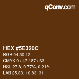 カラーコード: HEX #5E320C | qconv.com