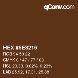 Color code: HEX #5E3216 | qconv.com