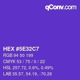 カラーコード: HEX #5E32C7 | qconv.com