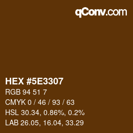 Color code: HEX #5E3307 | qconv.com