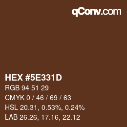 颜色代码: HEX #5E331D | qconv.com
