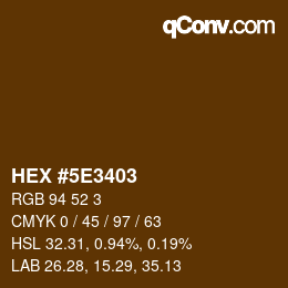 Color code: HEX #5E3403 | qconv.com