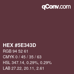 Color code: HEX #5E343D | qconv.com