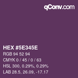 カラーコード: HEX #5E345E | qconv.com