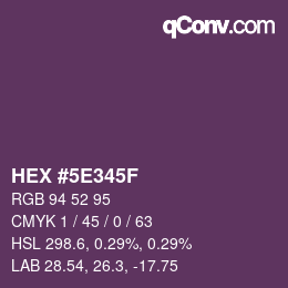 Color code: HEX #5E345F | qconv.com