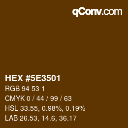 Farbcode: HEX #5E3501 | qconv.com