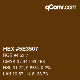 Color code: HEX #5E3507 | qconv.com