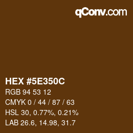 カラーコード: HEX #5E350C | qconv.com