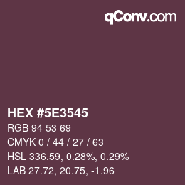 Color code: HEX #5E3545 | qconv.com