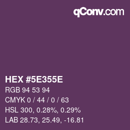 カラーコード: HEX #5E355E | qconv.com