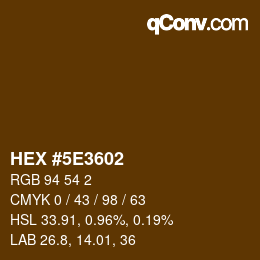 カラーコード: HEX #5E3602 | qconv.com