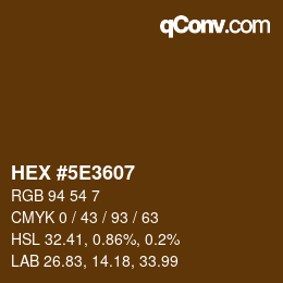 Color code: HEX #5E3607 | qconv.com