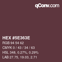 Color code: HEX #5E363E | qconv.com