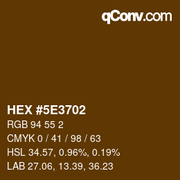 Color code: HEX #5E3702 | qconv.com