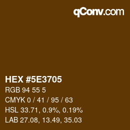 Color code: HEX #5E3705 | qconv.com