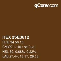 Color code: HEX #5E3812 | qconv.com