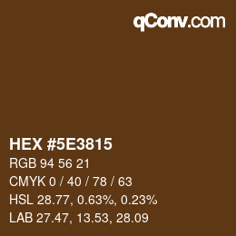 Color code: HEX #5E3815 | qconv.com