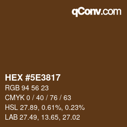 Color code: HEX #5E3817 | qconv.com