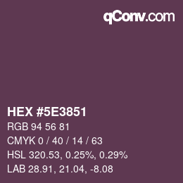 Color code: HEX #5E3851 | qconv.com
