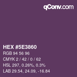 Color code: HEX #5E3860 | qconv.com