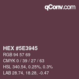 Color code: HEX #5E3945 | qconv.com