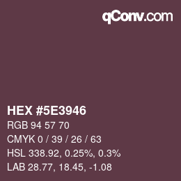 Color code: HEX #5E3946 | qconv.com