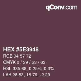 Color code: HEX #5E3948 | qconv.com