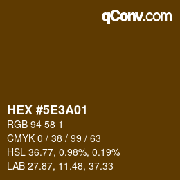 Color code: HEX #5E3A01 | qconv.com