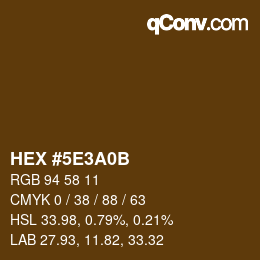 カラーコード: HEX #5E3A0B | qconv.com