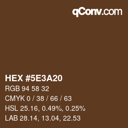 Farbcode: HEX #5E3A20 | qconv.com