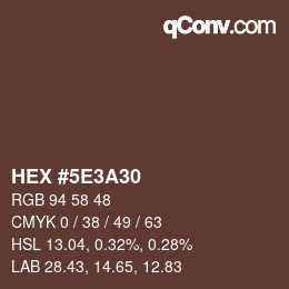 Code couleur: HEX #5E3A30 | qconv.com