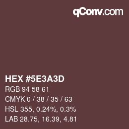 Color code: HEX #5E3A3D | qconv.com