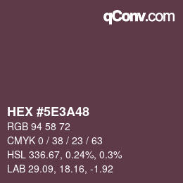 Color code: HEX #5E3A48 | qconv.com