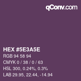 Farbcode: HEX #5E3A5E | qconv.com