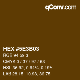 Color code: HEX #5E3B03 | qconv.com