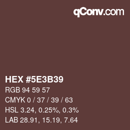 Color code: HEX #5E3B39 | qconv.com