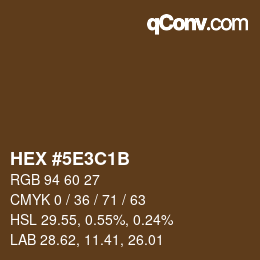 カラーコード: HEX #5E3C1B | qconv.com