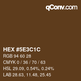 カラーコード: HEX #5E3C1C | qconv.com