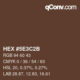 カラーコード: HEX #5E3C2B | qconv.com