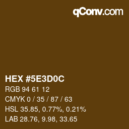 Farbcode: HEX #5E3D0C | qconv.com
