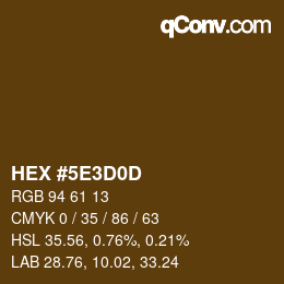 カラーコード: HEX #5E3D0D | qconv.com