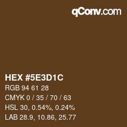 カラーコード: HEX #5E3D1C | qconv.com