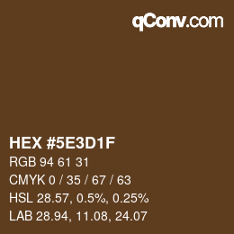 カラーコード: HEX #5E3D1F | qconv.com